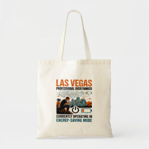 Las Vegas Tired Overthinker Energy Saving Mode Tote Bag