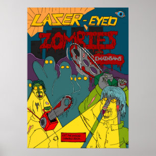 Laser-Eyed Zombies with Chainsaws Poster