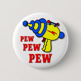 Laser Gun Pew Pew Pew Funny Button Badge
