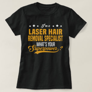 Laser Hair Removal Specialist T-Shirt