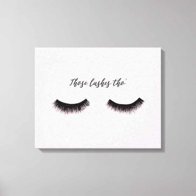 Lash Chat - Those Lashes Tho' Canvas Print (Front)