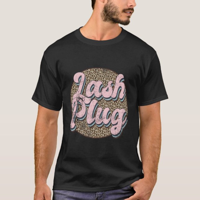 Lash Plug Lash Tech Lash Leopard Lash T-Shirt (Front)