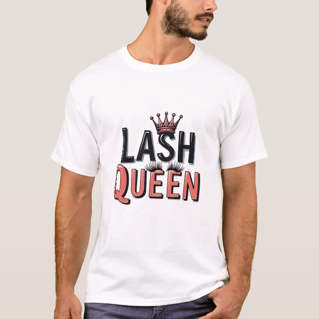 Lash Queen Funny Eye Lashes Make Up T-Shirt (Front)
