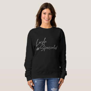 Lash Specialist Lash Lounge Lash Bar Las Sweatshirt