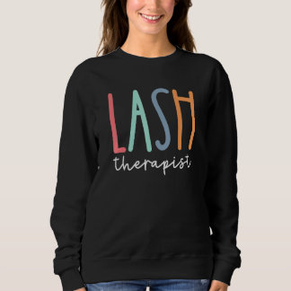 Lash Therapist Lash Tech Eyelash Lash Artist Mothe Sweatshirt