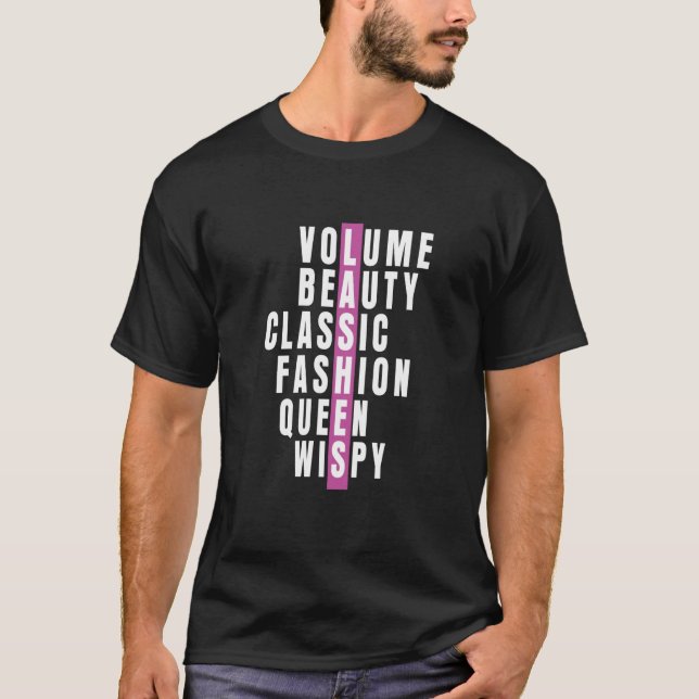 Lash Volume Classic Lashes Lash Tech Eyelash Artis T-Shirt (Front)