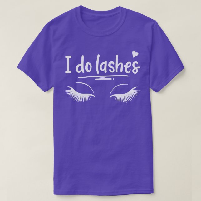 Lashes Eyelash Makeup Artists Cosmetologist T-Shirt (Design Front)