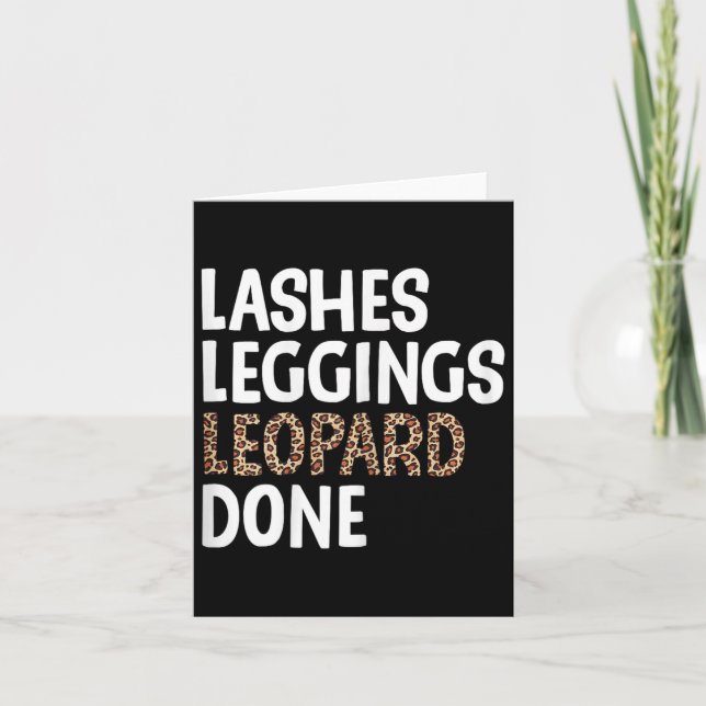 Lashes Leggings Leopard Done Funautumn Fall  Card (Front)