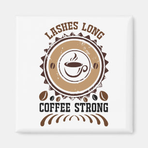 lashes long  coffee strong magnet