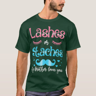 Lashes Or Staches Big Brother Loves You Gender Rev T-Shirt