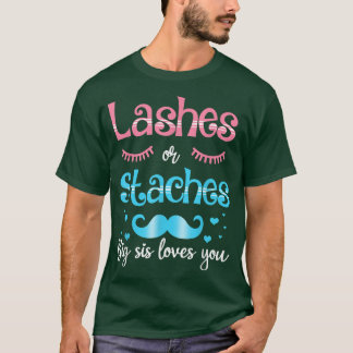Lashes Or Staches Big Sis Loves You Gender Reveal  T-Shirt