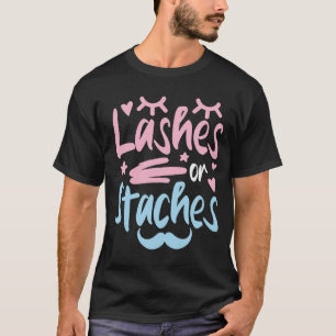 Lashes or Staches - Gender Reveal T-Shirt