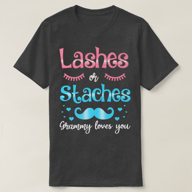 Lashes Or Staches Grammy Loves You Gender Reveal  T-Shirt (Design Front)