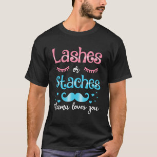 Lashes Or Staches Mama Loves You Gender Reveal T-Shirt