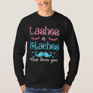 Lashes Or Staches Mimi Loves You Gender Reveal T-Shirt
