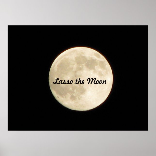 Lasso the Moon Poster (Front)