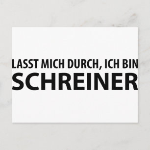 lasst mich durch, ich bin schreiner postcard