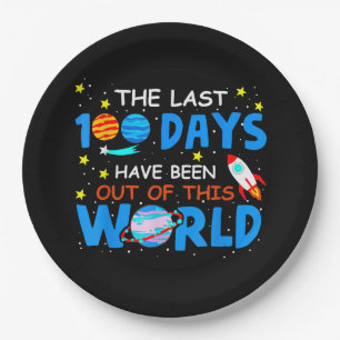 Last 100 Days Have Been Out Of This World - 100 Da Paper Plate