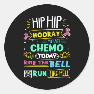 Last Chemo Today Ring The Bell Breast Cancer Warri Classic Round Sticker