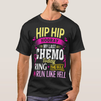 Last Chemo Today Ring The Bell Cancer Warrior T-Shirt