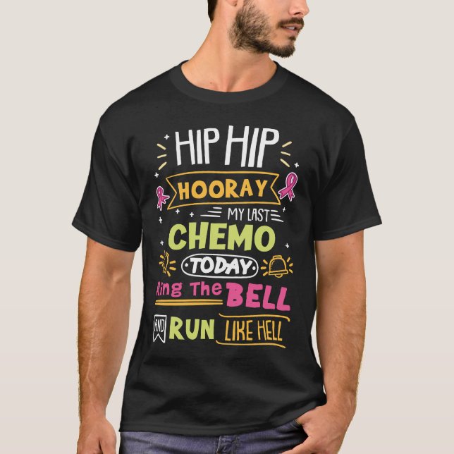 Last Chemotherapy Today Ring The Bell T-Shirt (Front)
