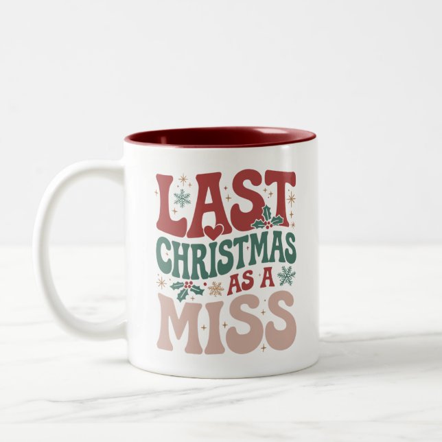 Last Christmas As A Miss Christmas Future Bride Two-Tone Coffee Mug (Left)