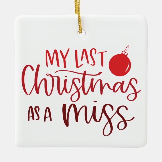 Last Christmas as a Miss Red Custom Photo Ceramic Ornament (Front)