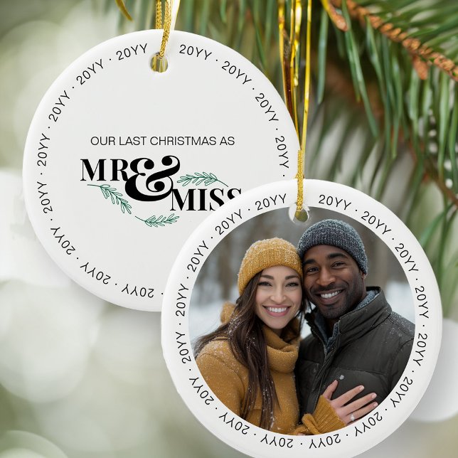 Last Christmas as Mr and Miss Engagement Photo  Ceramic Ornament (Mr & Miss Engagement Photo Christmas Ornament by Darling & May)