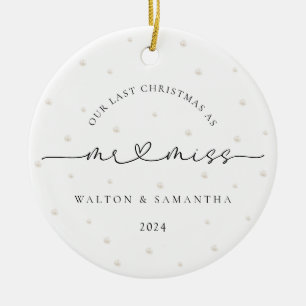 Last Christmas as Mr. and Miss Pearls Ceramic Ornament