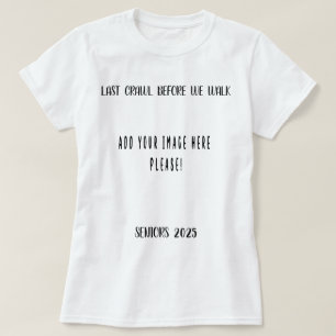 LAST CRAWL BEFORE WE WALK,Custom Photo Senior T-Shirt