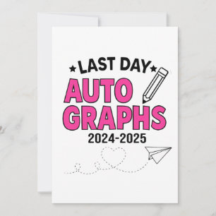  Last Day Autographs 2024-2025 Graduation  Announcement