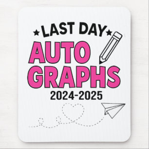  Last Day Autographs 2024-2025 Graduation  Mouse Pad