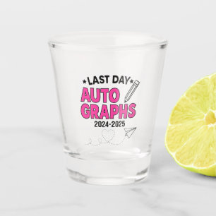 Last Day Autographs 2024-2025 Graduation Shot Glass