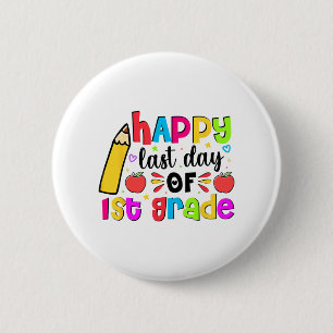 Last Day Of 1st First Grade School Student Graduat 6 Cm Round Badge