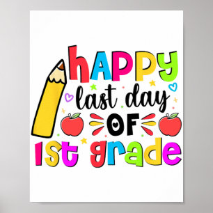 Last Day Of 1st First Grade School Student Graduat Poster