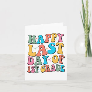 Last Day Of 1st Grade Last Day Of School Groovy  Card