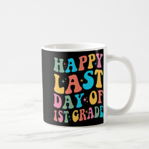 Last Day Of 1st Grade Last Day Of School Groovy Coffee Mug