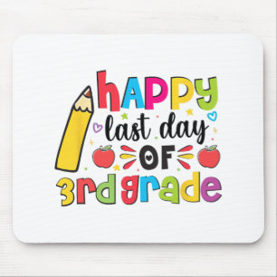 Last Day Of 3rd Grade Third Grade Last Day Of Scho Mouse Pad