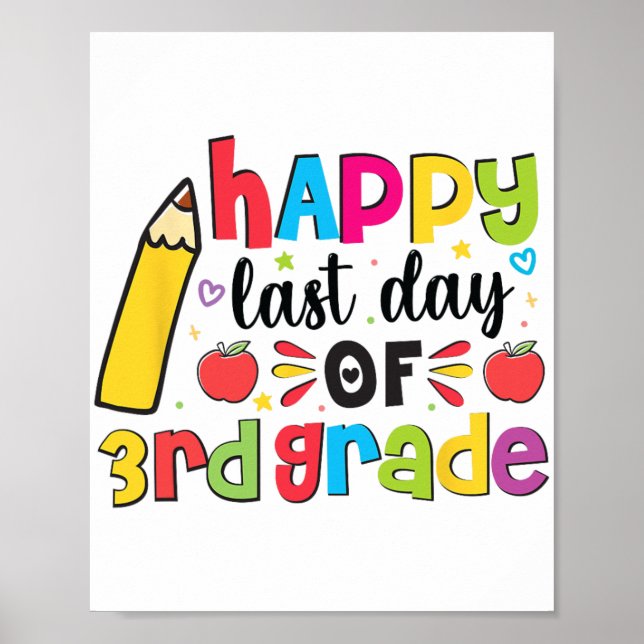 Last Day Of 3rd Grade Third Grade Last Day Of Scho Poster (Front)