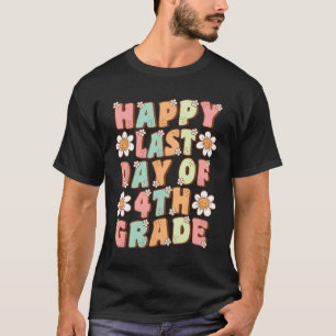 Last Day Of 4th Grade Cute Groovy Fourth Grade Tea T-Shirt