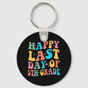 Last Day Of 5th Grade Last Day Of School Groovy Key Ring