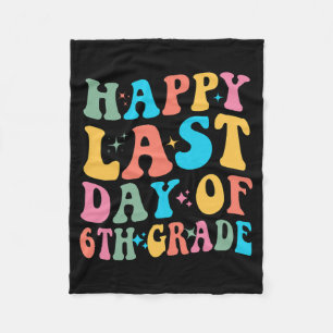 Last Day Of 6th Grade Last Day Of School Groovy Fleece Blanket