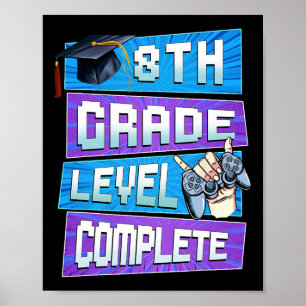 Last Day Of 8th Grade Level Complete Graduation Bo Poster