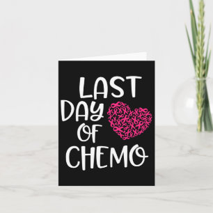 Last Day Of Chemo Breast Cancer Survivor Chemother Card