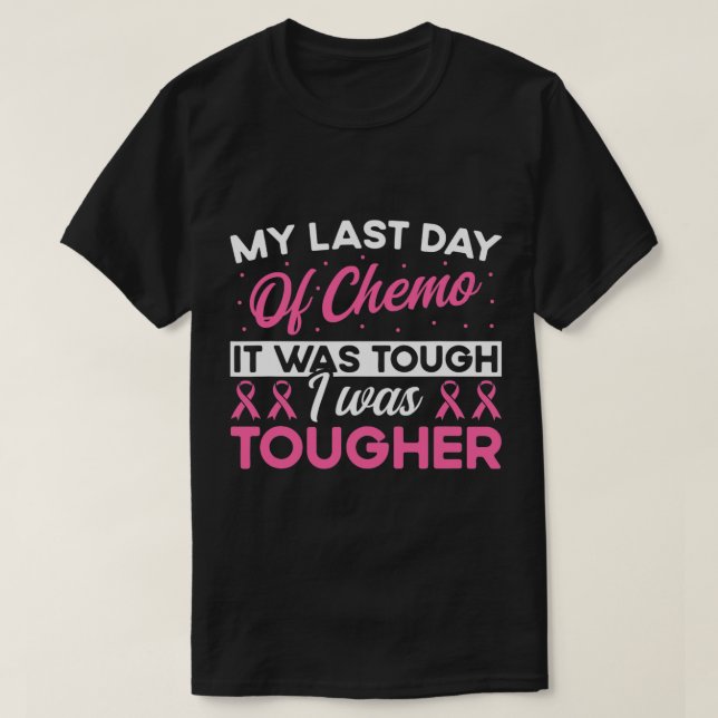 Last Day of Chemo End Radiation Therapy Cancer Pat T-Shirt (Design Front)
