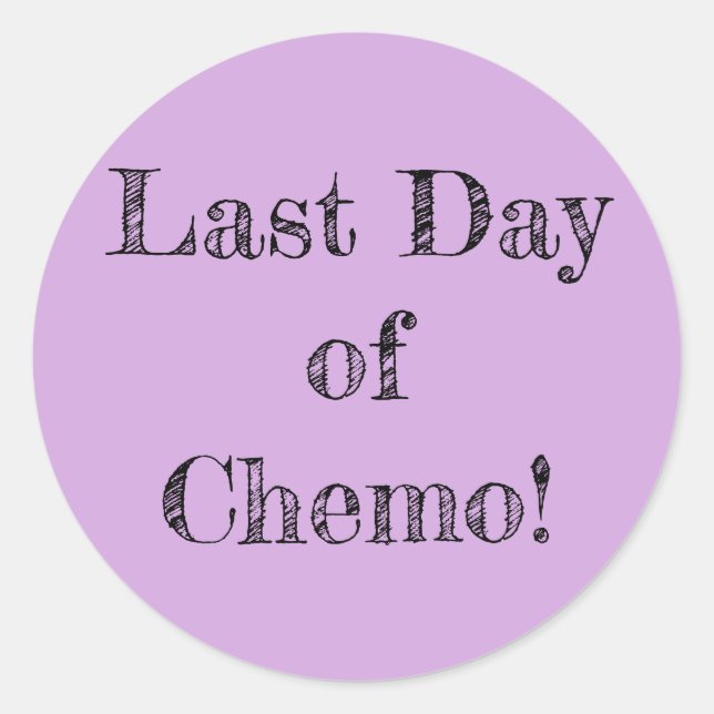 "Last Day of Chemo!" Stickers (Front)