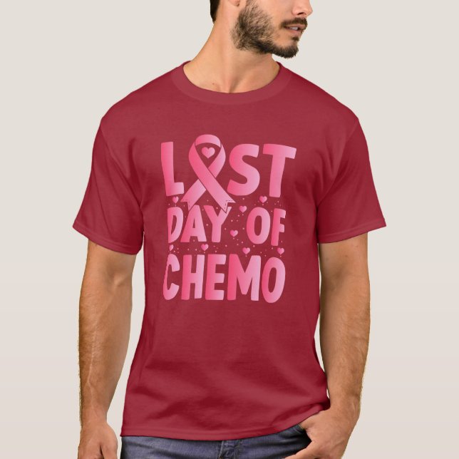 Last Day Of Chemo  T-Shirt (Front)