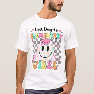 Last Day Of Elementary Graduation Girls Her T-Shirt