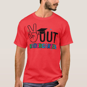 Last Day Of Kindergarten Graduation Peace Out Kind T-Shirt