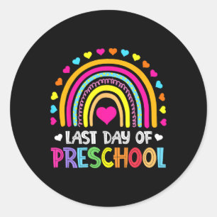 Last Day Of Preschool School Rainbow Graduation Te Classic Round Sticker
